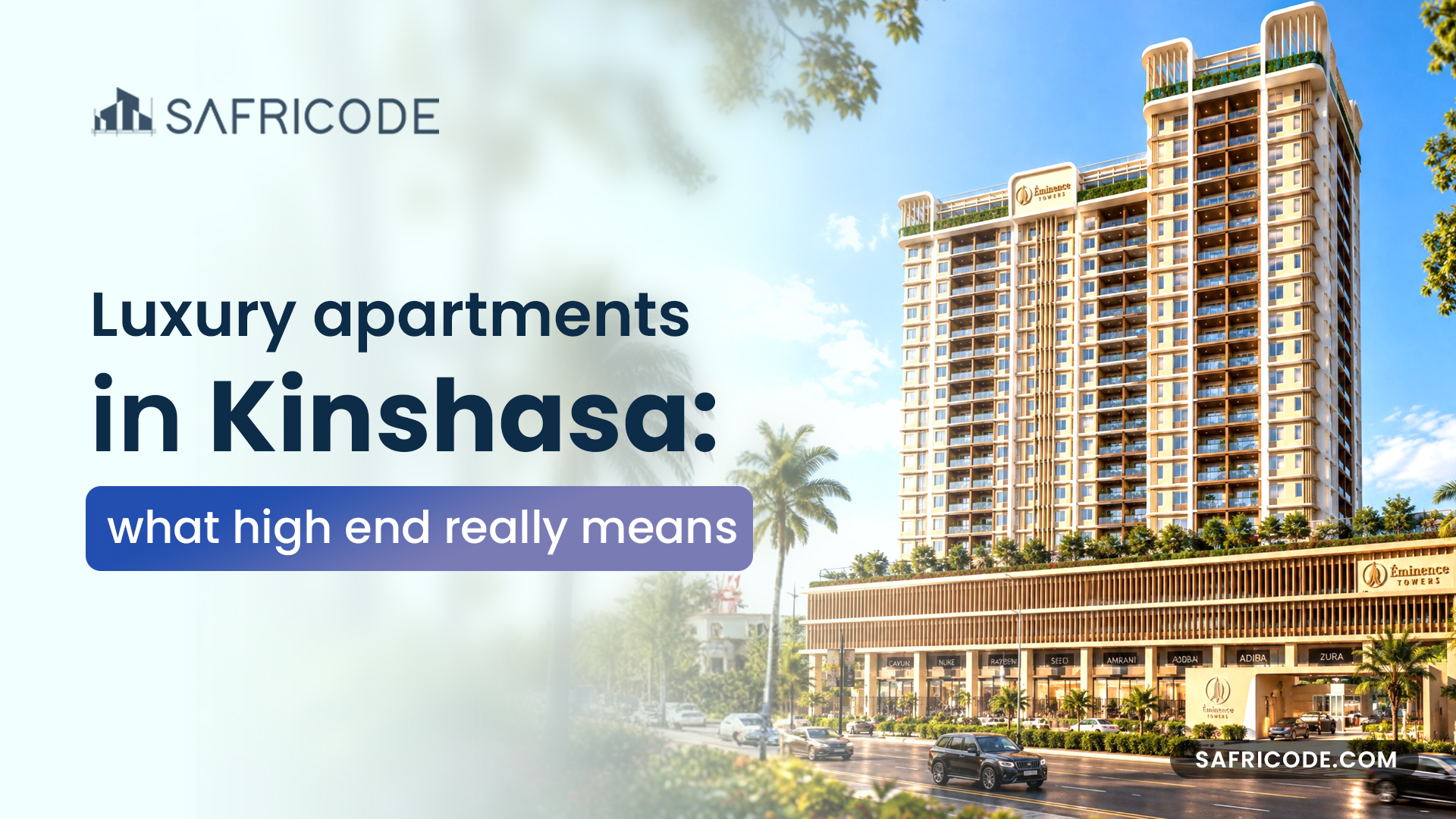 Luxury apartments in Kinshasa: what high end really means